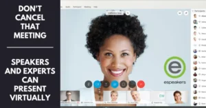 speakers and experts can present virtually